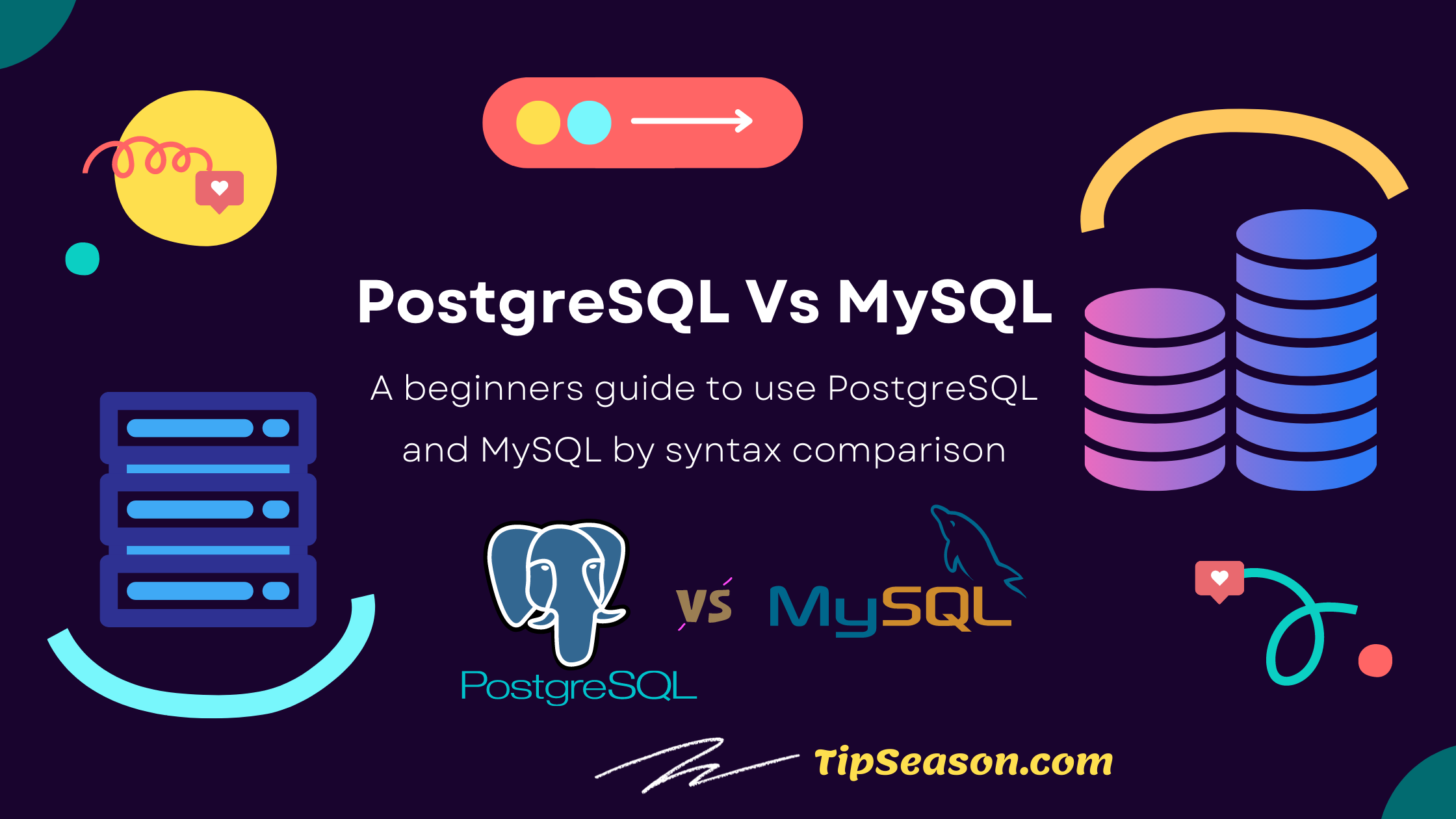 PostgreSQL Vs MySQL differences in syntax - A developer guide